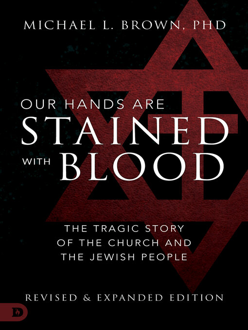 Title details for Our Hands are Stained with Blood by Michael L. Brown - Available